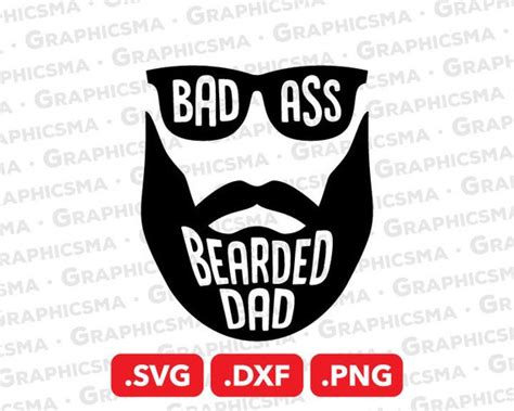 Bad Ass Bearded Dad SVG File Bad Ass Bearded Dad DXF Badass Etsy
