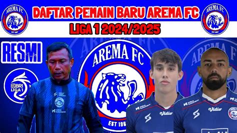 Resmi‼️ Daftar Pemain Baru Arema Fc Musim 202425 Berita Arema Kabar Arema Terbaru Bri