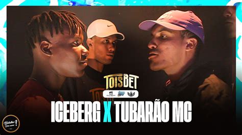 ICEBERG X TUBARÃO MC SEGUNDA FASE BATALHA SEM NOME 32 YouTube