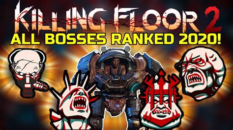 Killing Floor 2 ALL BOSSES RANKED 2020 From Easiest To Hardest