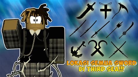 Lokasi Semua Sword Di Third Sea Ada Sword Terbaru Update Ini Blox