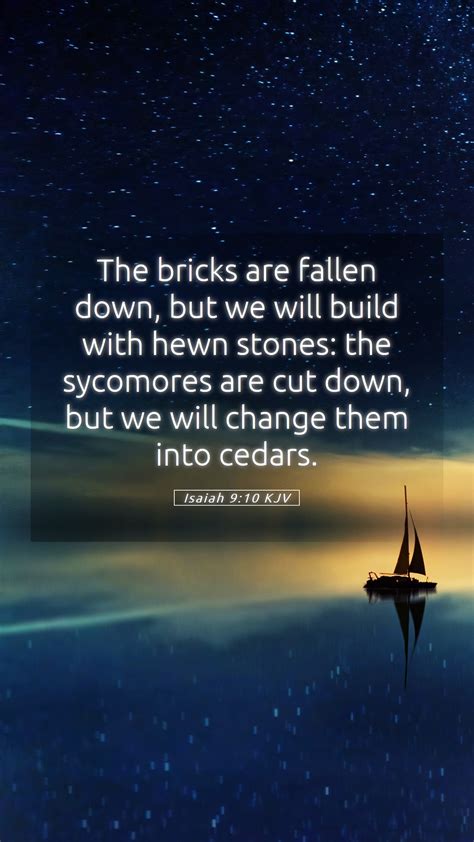 Isaiah 910 Kjv Mobile Phone Wallpaper The Bricks Are Fallen Down