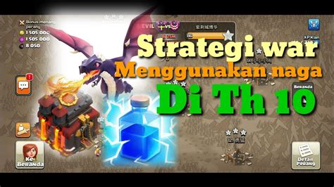 Strategi War TH 10 Menggunakan Naga Dengan Mudah 100 RATA YouTube