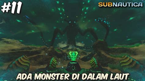 Ada Monster Di Dalam Laut Subnautica Indonesia 11 YouTube