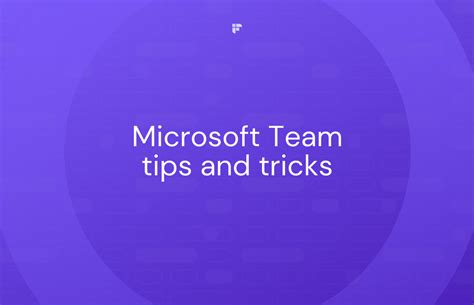 Microsoft Teams: 14 Tips and Tricks For Maximum Productivity