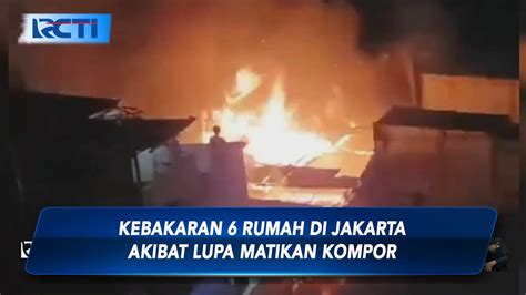 Akibat Lupa Matikan Kompor Rumah Di Kawasan Jakarta Pusat Ludes