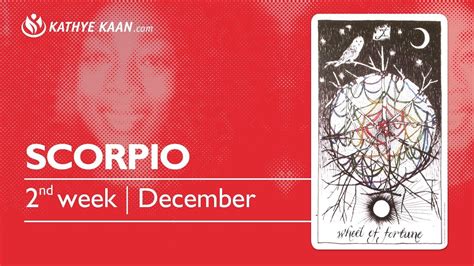 Scorpio Weekly Reading Psychic Tarot Horoscope Week 50 December