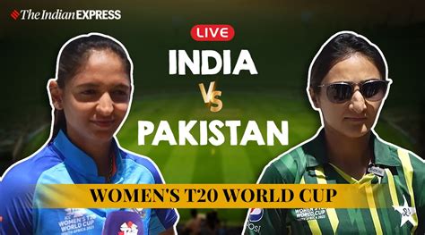 Live Cricket Score India Vs Pakistan Womens World T Live Updates Hot