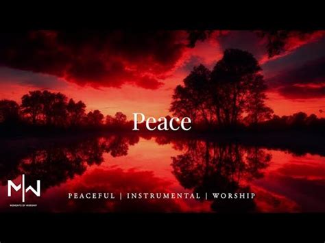 Peace Soaking Worship Music Into Heavenly Sounds Instrumental