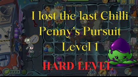 Pennys Pursuit Level Lost Last Chilli Hard Level Plants Vs