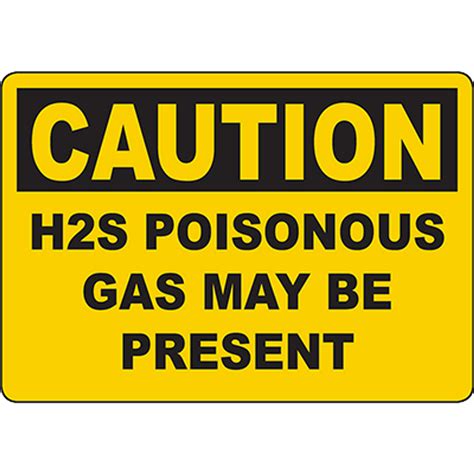 Caution H2s Poisonous Gas May Be Present Sign Graphic Products