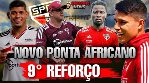 EXCELENTE DECISÃO SÃO PAULO CONTRATA PONTA AFRICANO 9º REFORÇO DO