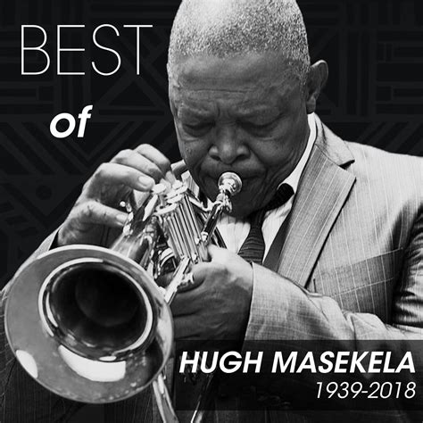 The 20 Best Songs From Hugh Masekela Okayafrica