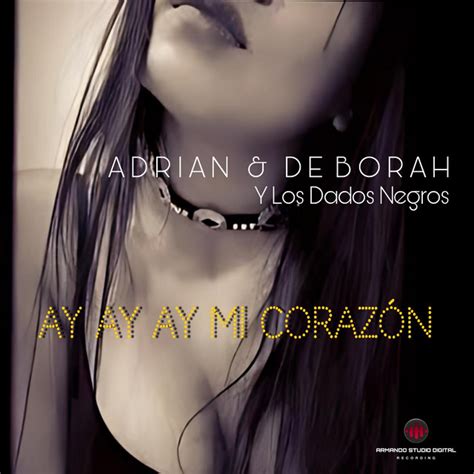 BPM and key for Ay ay ay mi corazon by Adrián y Los Dados Negros