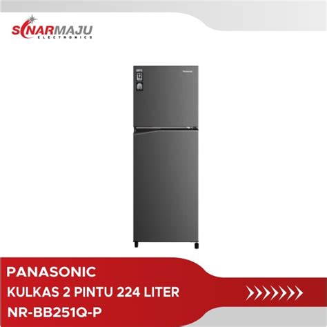 Kulkas Pintu Panasonic Liter Prime Fresh Nr Bb Q P