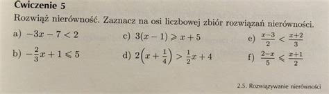 Rozwiąż nierówność Zaznacz na osi liczbowej zbiór rozwiązań nierówności