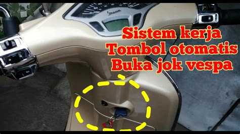 Kunci Otomatis Buka Jok Vespa Primavera Youtube