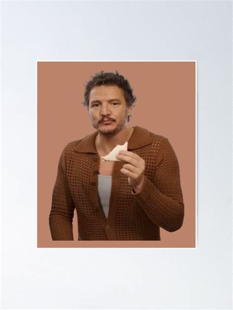 Pedro Pascal Eating A Sandwich Toast Meme Poster For Sale By