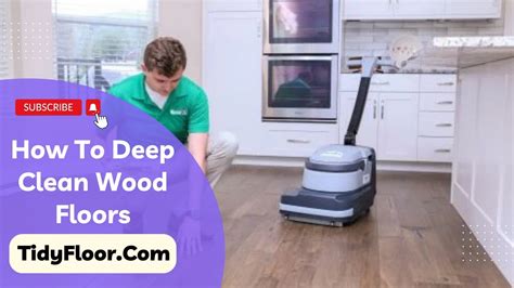 How To Deep Clean Wood Floors Deep Clean Wood Floors Tidy Floor