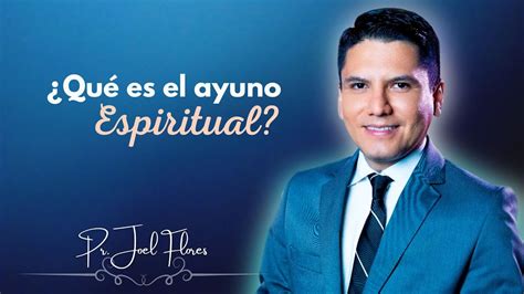 ¿cómo Es El Ayuno Espiritual Youtube