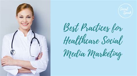 Best Practices For Healthcare Social Media Marketing Social Speak Network