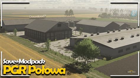 🔥download Modpack Save🔥państwowe Gospodarstwo Rolne 🏡polski Klimat Pgr🚜 Połowa Fs22 Download