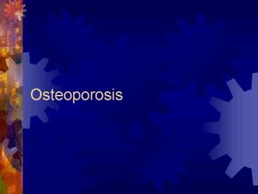 PPT – Osteoporosis PowerPoint presentation | free to view - id: fb234-YTFjZ