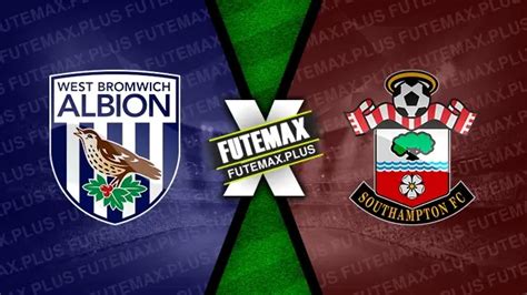 Assistir West Bromwich x Southampton ao vivo HD 16 02 2024 grátis