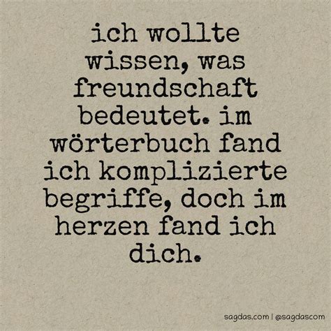 Spruch Ich Wollte Wissen Was Freundschaft Bedeutet Sagdas