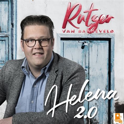 Rutger Van Barneveld Brengt Nieuwe Versie Uit Van Hit Helena