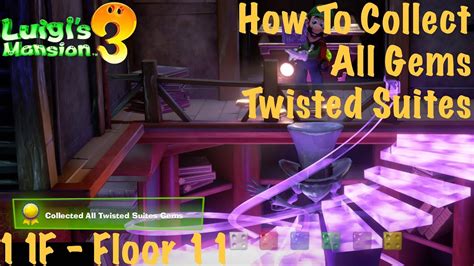 Luigi S Mansion 3 All Gems Location Guide Floor 11 Twisted Suites