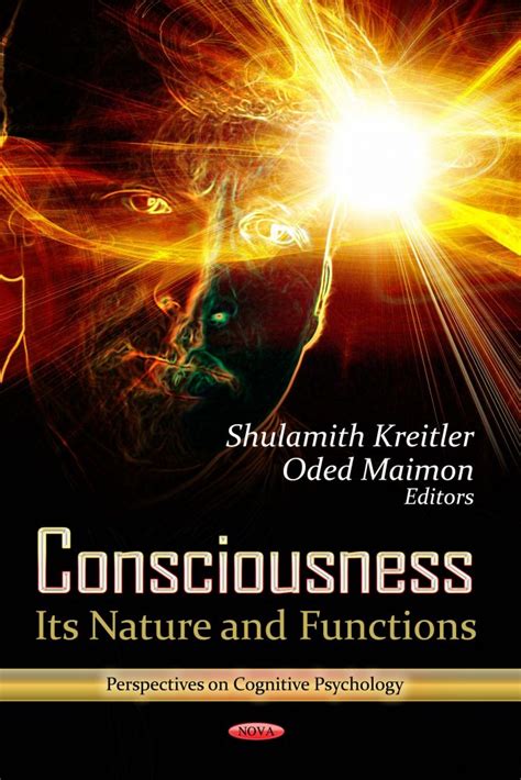 Consciousness: Its Nature and Functions – Nova Science Publishers