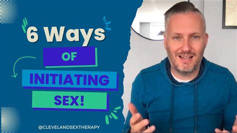 6 Tips For Initiating Sex Youtube