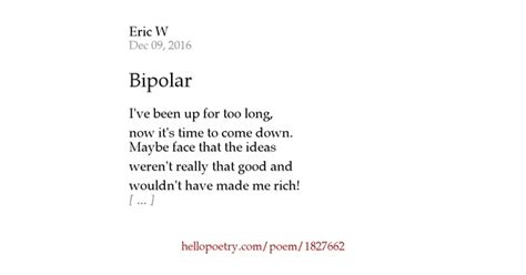 Bipolar By Eric W Hello Poetry