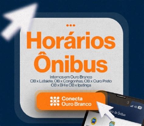 Conecta Ouro Branco Oferece Hor Rios Atualizados De Nibus Para