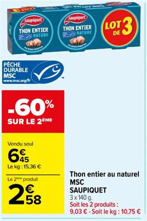 Promo Saupiquet Thon Entier Au Naturel MSC Chez Carrefour Market