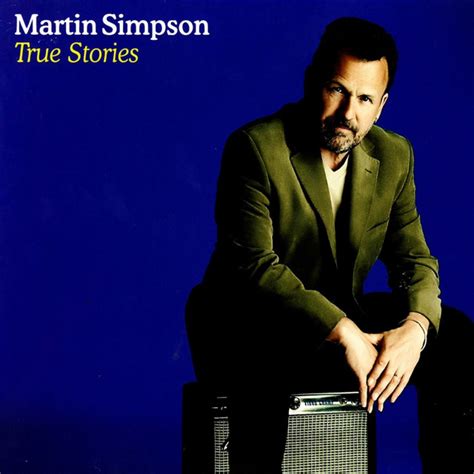 True Stories Album By Martin Simpson Spotify