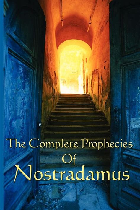 The Complete Prophecies Of Nostradamus Von Michel Nostradamus