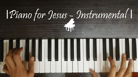 Musica Instrumental Para Orar Piano For Jesus YouTube