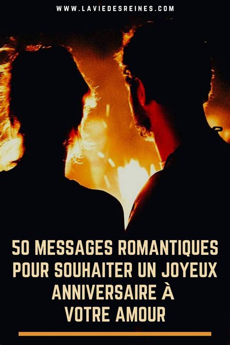 50 Messages Romantiques Pour Souhaiter Un Joyeux Anniversaire à Votre