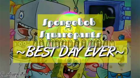 Spongebob Squarepants Best Day Ever Remix Lyrics YouTube