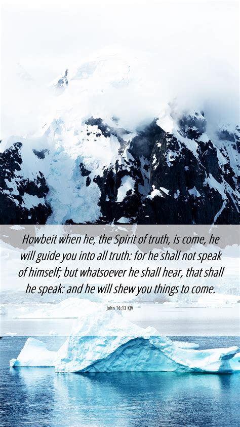 John 1613 Kjv Mobile Phone Wallpaper Howbeit When He The Spirit Of