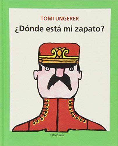 D Nde Est Mi Zapato Tomi Ungerer Kalandraka Libros Para