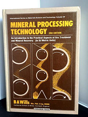 Mineral Processing Technology An Introduction To The Practical Aspects