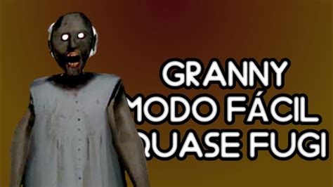 Jogando Granny Modo F Cil Quase Fugi Pelo Esgoto Parte Youtube