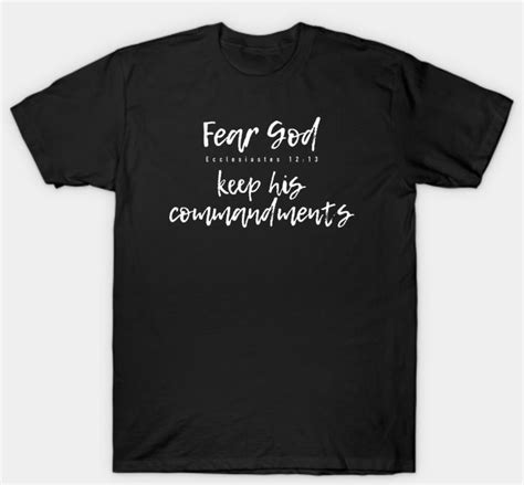 Fear God Keep His Commandments By Timlewis God Tshirts Shirts