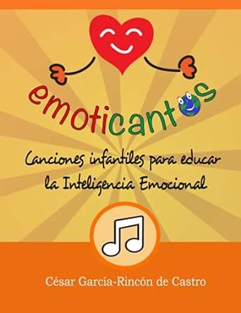 Emoticantos Canciones Infantiles Para Educar La Inteligencia Emocional