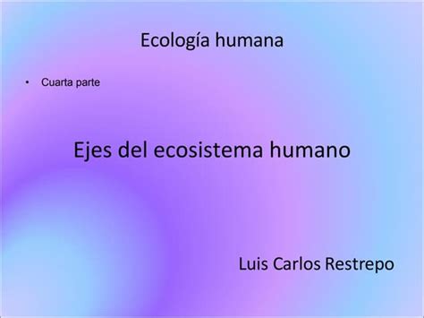 Ecologia Humana Nury | PPT | Descarga Gratuita