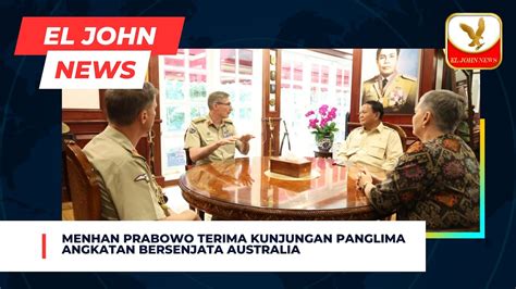 Menhan Prabowo Terima Kunjungan Panglima Angkatan Bersenjata Australia