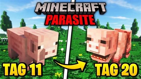 Ich Habe 20 TAGE MINECRAFT Mit PARASITEN Gespielt Und DAS Ist Passiert